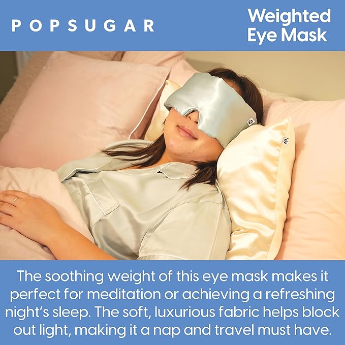 POPSUGAR Weighted Sleep Eye Mask, Light-Blocking and Silk Eye Mask for Adults and Women, Best for Sleeping and Travel, Comfortable Contoured Design