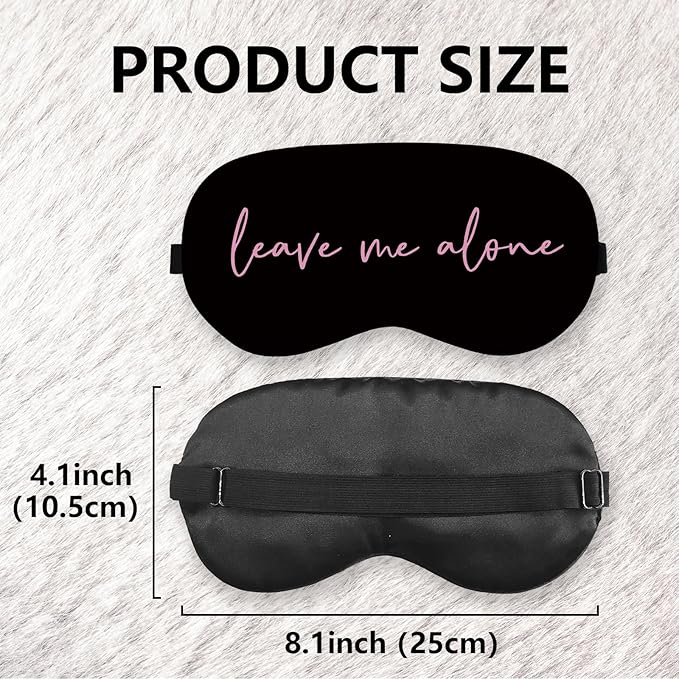 Funny Leave Me Alone Silk Eye Mask for Sleeping,Funny Sleeping Mask, Fun Blindfold Adjustable Strap Night Sleep Mask for Women Girls, Airplane Travel Nap, Sleeping Mask Eye Cover